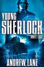 Knife Edge (Young Sherlock Holmes) by Andrew Lane