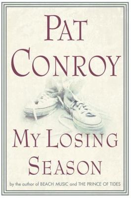 #ad #ad My Losing Season 9780385489126 hardcover Pat Conroy $4.19