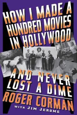 How I Made A Hundred Movies In Hollywood, Corman, ., Good Book