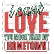 Sublimation Transfer Print My Hometown Ready to Press Heat Transfer