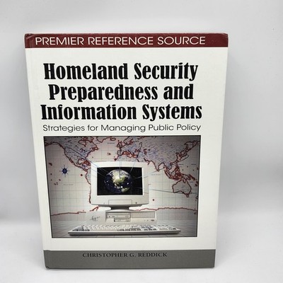 Homeland Security Preparedness And Information Systems Christopher Reddick HC