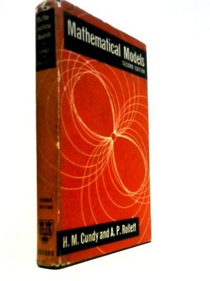 Mathematical Models (H M Cundy, A P Rollett - 1966) (ID:31631)