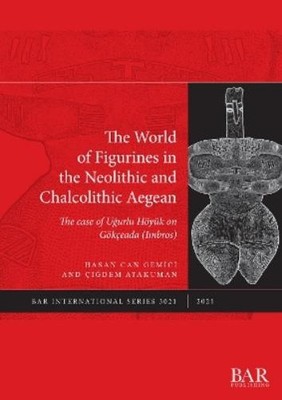 Hasan Can Gemici  The World of Figurines in the Neolithic and Chal (Taschenbuch)