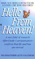 Hello from Heaven: A New Field of Research-After-Death Communication Conf - GOOD