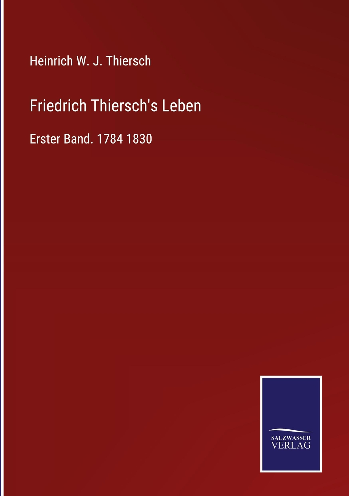 Thumbnail - Friedrich Thiersch's Leben, Heinrich W. J. Thiersch