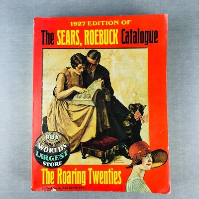 Sears Roebuck Catalogue 1927 Edition 1970 REPRINT Mirken Rockwell