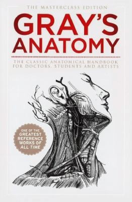 Grays Anatomy by Henry Gray