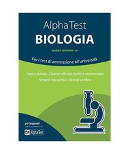 Alpha Test biologia. Per i test di ammissione all'università, Provasi, Stefania