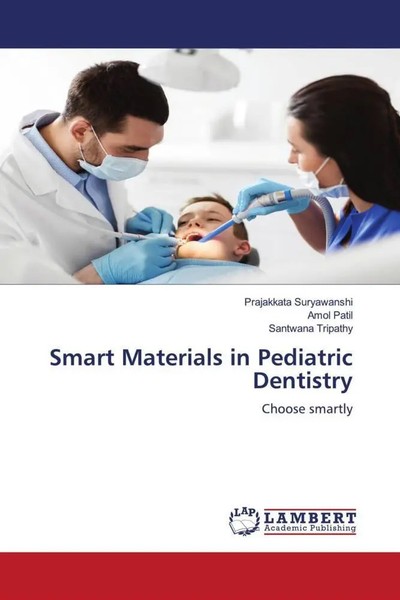 Prajakkata Suryawanshi (U. A.) | Smart Materials In Pediatric Dentistry | Buch-image