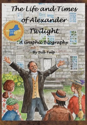 Bill Tulp | The Life and Times of Alexander Twilight | Taschenbuch | Englisch
