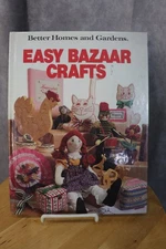 Better Homes And Gardens Easy Bazaar Crafts By Better Homes And Gardens Editors