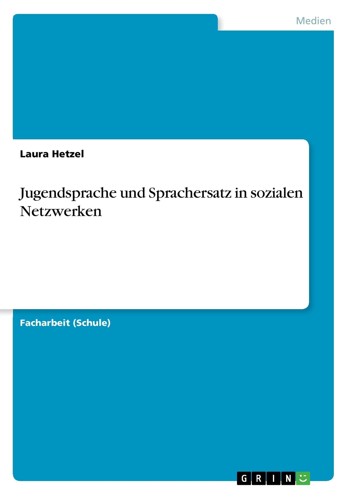 Thumbnail - Jugendsprache Und Sprachersatz In Sozialen Netzwerken | Laura Hetzel |