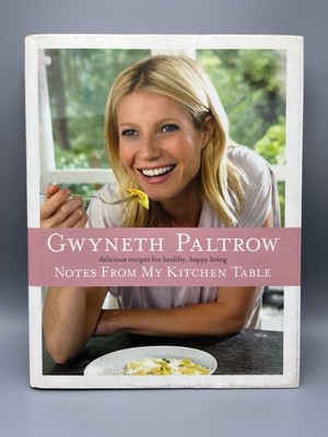 Notes from my Kitchen Table Paltrow, Gwyneth: