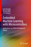 Embedded Machine Learning With Microcontrollers | Cem ÜNsalan (U. A.) | Buch