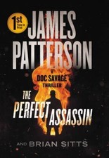 The Perfect Assassin: A Doc Savage Thriller (Doc Savage Thrillers), Patterson, J
