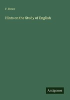 F. Rowe | Hints On The Study Of English | Taschenbuch | Englisch (2025)