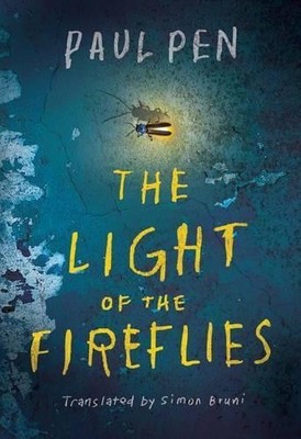 Paul Pen The Light of the Fireflies (Taschenbuch)