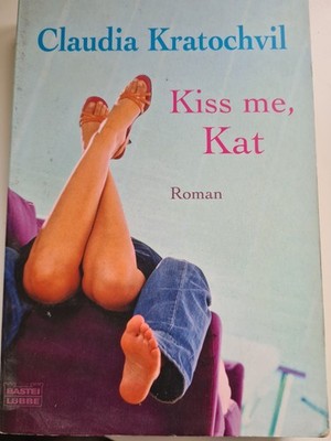 Kiss me, Kat von Claudia Kratochvil
