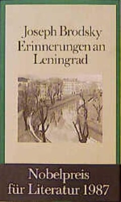 Erinnerungen an Leningrad Joseph Brodsky. Aus d. Amerikan. von Sylvia List u. Ma