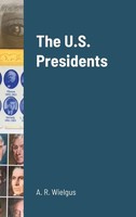 A. R. Wielgus | The U.S. Presidents | Buch | Englisch (2021) | Gebunden