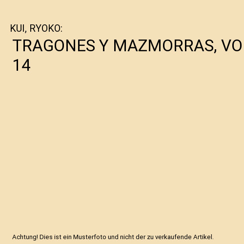 TRAGONES Y MAZMORRAS, VOL 14, KUI, RYOKO