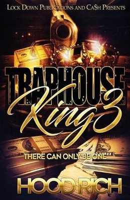 Traphouse King 3: There Can Be Only One by Hood Rich (English) Paperback Book