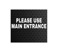 PLEASE USE MAIN ENTRANCE Vinyl Window Decal