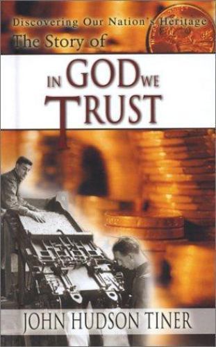 Story of in God We Trust by Tiner, John Hudson; Huds, Tiner John