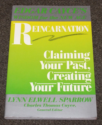 Reincarnation: Claiming Your Past by Lynn E. Sparrow (1988 PB) Edgar Cayce NEW