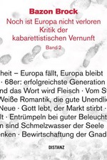 Noch ist Europa nicht verloren. Kritik der kabarettistischen Vernunft.Bd.2