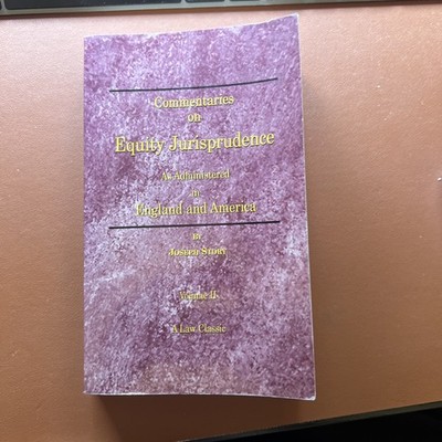 Commentaries On Equity Jurisprudence: As Administered In England And Americ...