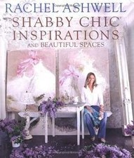 Rachel Ashwells Shabby Chic Inspirations by Ash... | Book | condition very good