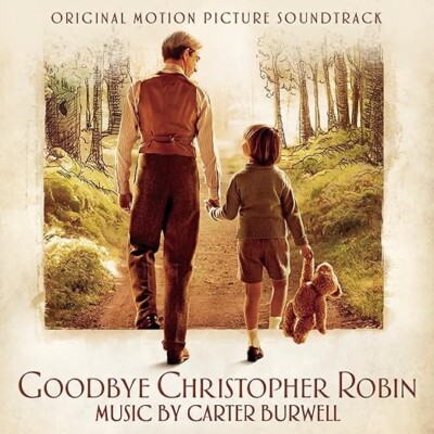 Goodbye Christopher Robin [Original Motion Picture Soundtrack] by Carter Burwell