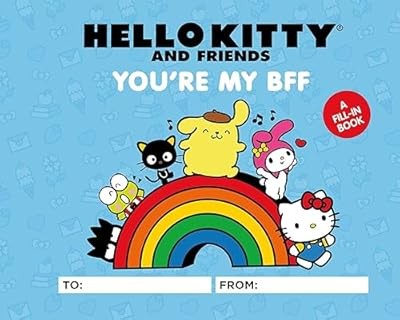 Hello Kitty and Friends: Youre My BFF: A Fill-In Book, Humphrey, Kristen Tafoya,