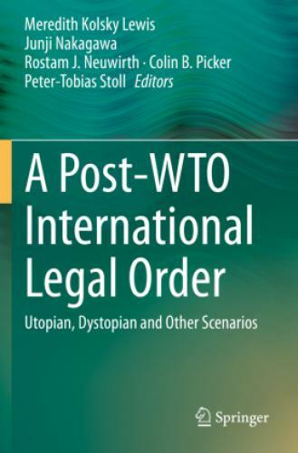 Thumbnail - A Post-wto International Legal Order Utopian, Dystopian And Other
