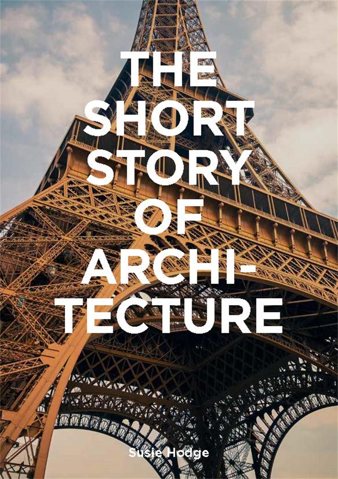 Thumbnail - The Short Story Of Architecture | Susie Hodge | Taschenbuch | 224 S. |
