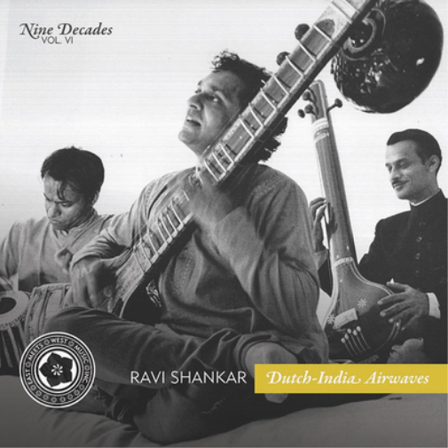 Ravi Shankar Nine Decades: Dutch-India Airwaves - Volume VI (CD) Album
