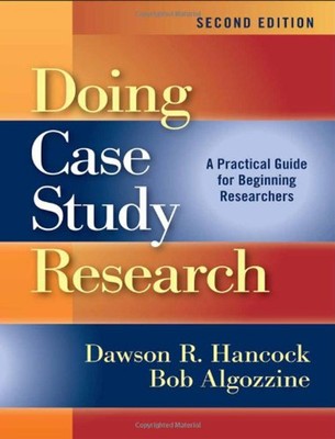 Doing Case Study Research : A Practical Guide for Beginning Resea