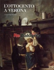 L'Ottocento a Verona Cariverona Marinelli Sergio Verona 