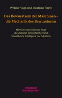 Werner Vogd (U. A.) | Das Bewusstsein Der Maschinen - Die Mechanik Des...
