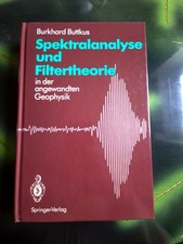Spektralanalyse und Filtertheorie in der angewandten Geophysik, Buttkus, 1991