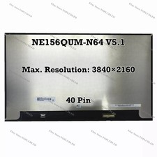 NE156QUM-N64 V5.1 15.6" UHD Laptop LED LCD Screen Replacement Panel EDP 40 Pin