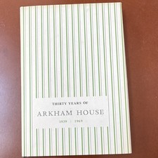 Thirty Years of Arkham House 1939-1969 August...