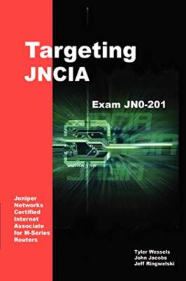 Targeting Jncia: Study Guide for Exam Jn0-201: Study Guide for Exam Jn0-201 J...