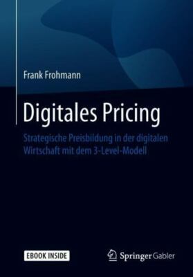 Digitales Pricing: Strategische Preisbildung in der digitalen Wirtschaft mit dem