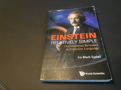 Einstein Relatively Simple: Our Universe Revealed, Egdall 9789814525596