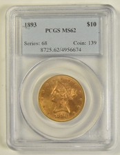 1893 $10.00 Liberty Gold PCGS MS-62 #56674