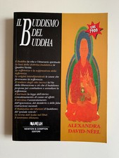 Il buddhismo del Buddha di Alexandra David-Neel L'Aleph 5 Ed. Newton 1997