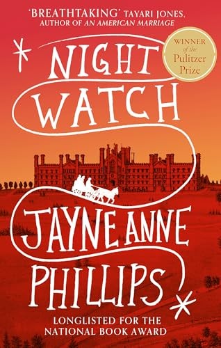 Night Watch: Winner of the Pulitzer Prize for Fiction 2024 by Jayne Anne Phillip - Image 12