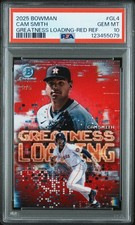 2025 BOWMAN CHROME #GL-4 CAM SMITH GREATNESS LOADING RED REF 5/5 PSA 10 *POP 2*